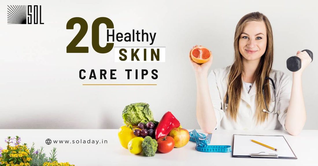 Top 20 Best and Effective Healthy Skin Care Tips