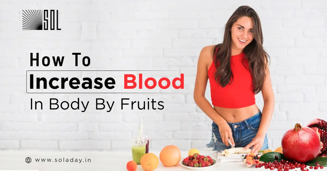 How to Increase Blood in Body by Fruits