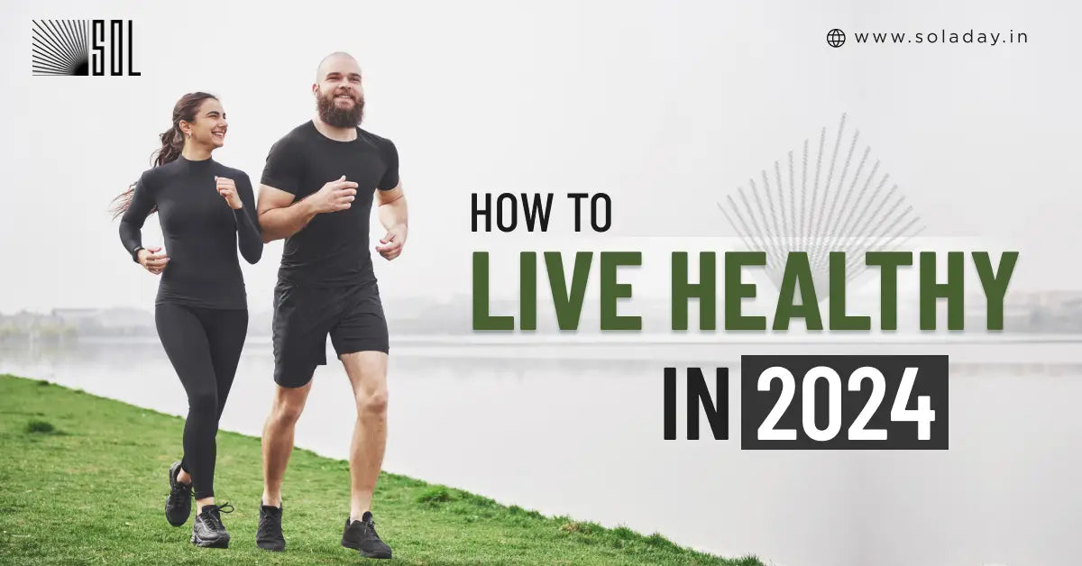 How to Live Healthy in 2024